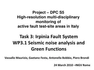 Task 3: Irpinia Fault System WP3.1 Seismic noise analysis and Green Functions