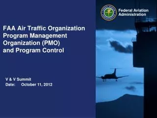FAA Air Traffic Organization Program Management Organization (PMO) and Program Control
