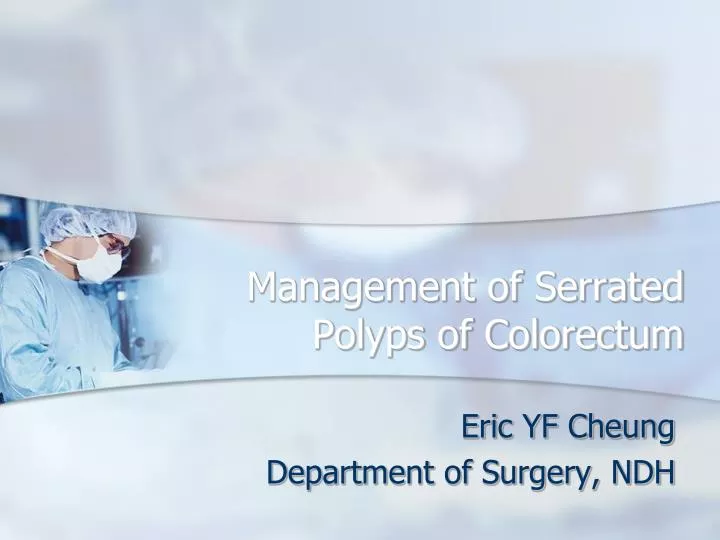 management of serrated polyps of colorectum