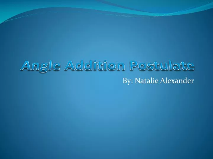 angle addition postulate