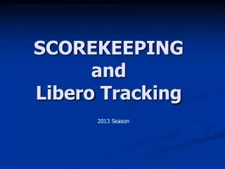 SCOREKEEPING and Libero Tracking