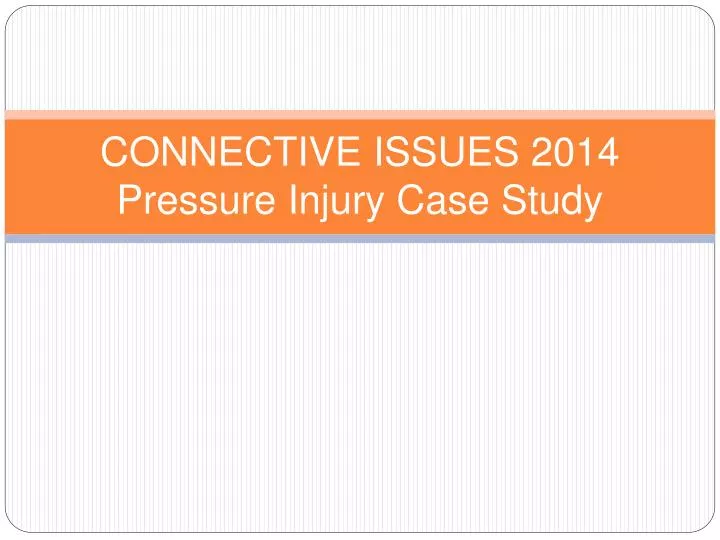 connective issues 2014 pressure injury case study