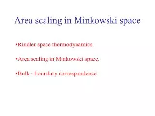 Area scaling in Minkowski space