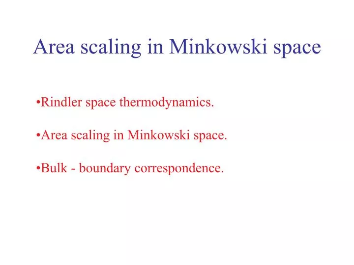 area scaling in minkowski space