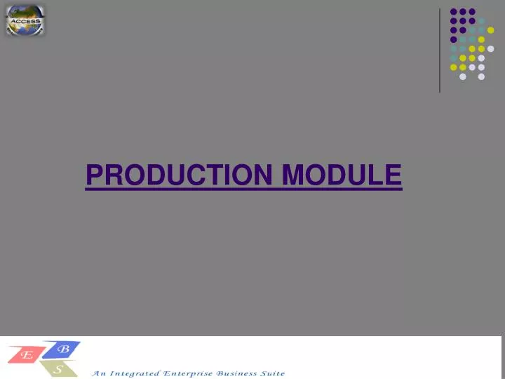 production module