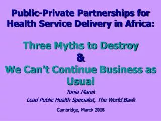 Tonia Marek Lead Public Health Specialist, The World Bank Cambridge, March 2006