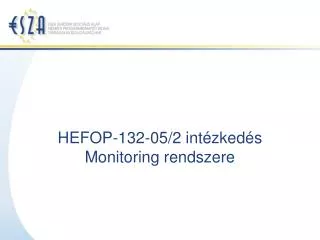 hefop 132 05 2 int zked s monitoring rendszere
