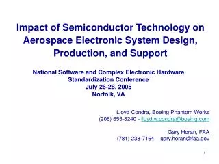 Lloyd Condra, Boeing Phantom Works (206) 655-8240 - lloyd.w.condra@boeing Gary Horan, FAA