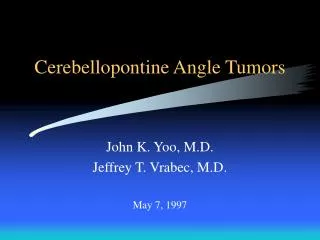 Cerebellopontine Angle Tumors