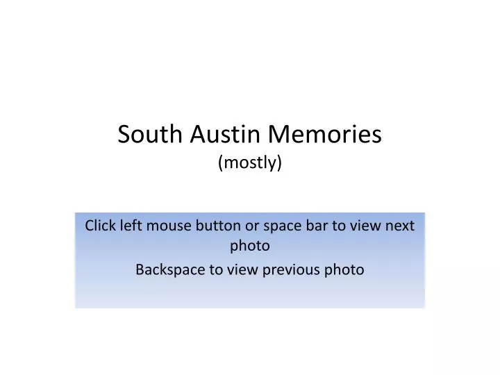 south austin memories mostly