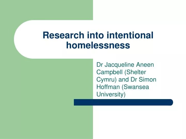 research into intentional homelessness