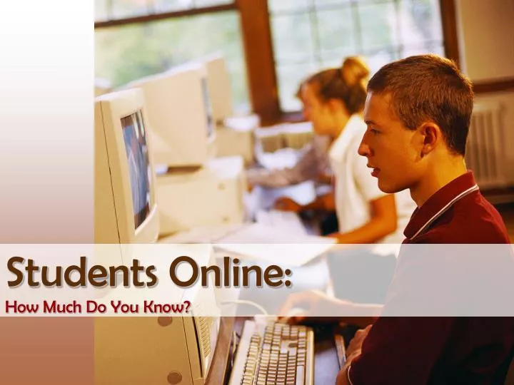 students online how much do you know