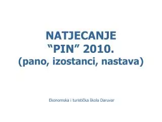 natjecanje pin 2010 pano izostanci nastava