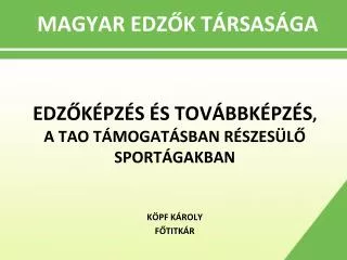 magyar edz k t rsas ga