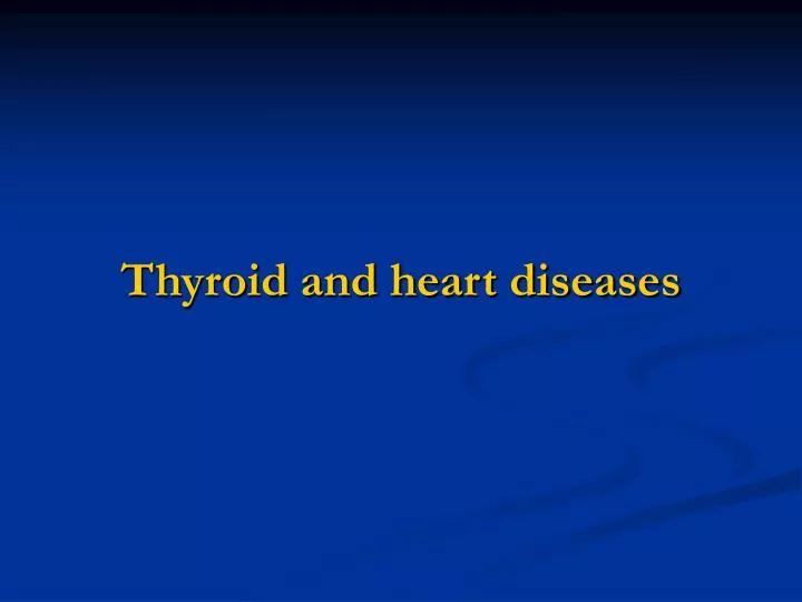 thyroid and heart diseases