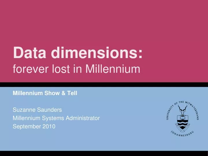 data dimensions forever lost in millennium