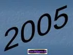 2005 - slide 1