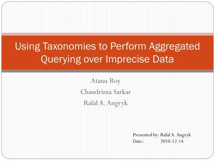 using taxonomies to perform aggregated querying over imprecise data