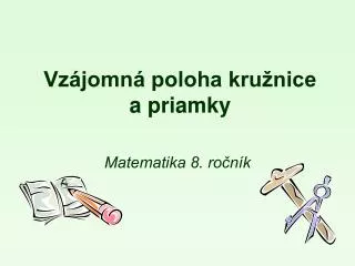 vz jomn poloha kru nice a priamky