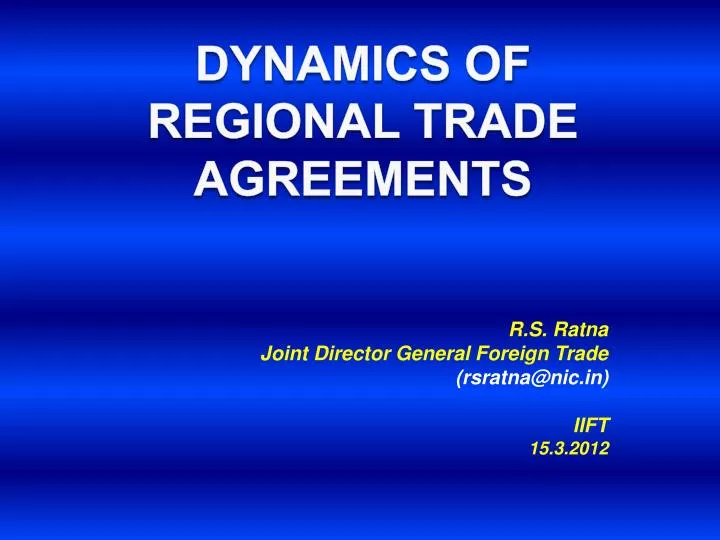 r s ratna joint director general foreign trade rsratna@nic in iift 15 3 2012