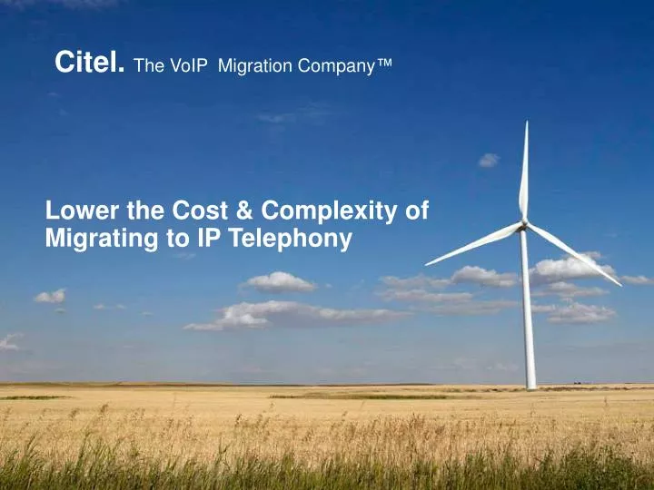 lower the cost complexity of migrating to ip telephony