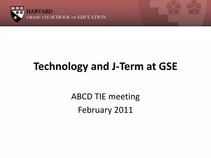 technology and j term at gse