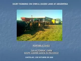 DAIRY FARMING ON OWN &amp; LEASED LAND AT ARGENTINA