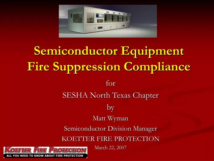 semiconductor equipment fire suppression compliance