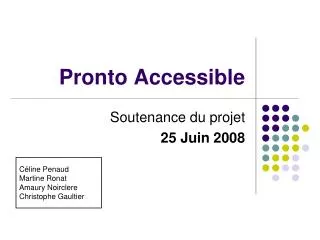 pronto accessible