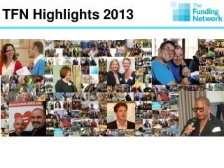 TFN Highlights 2013