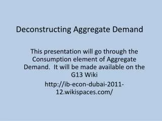 Deconstructing Aggregate Demand