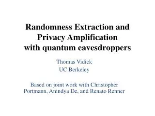 Randomness Extraction and Privacy Amplification with quantum eavesdroppers