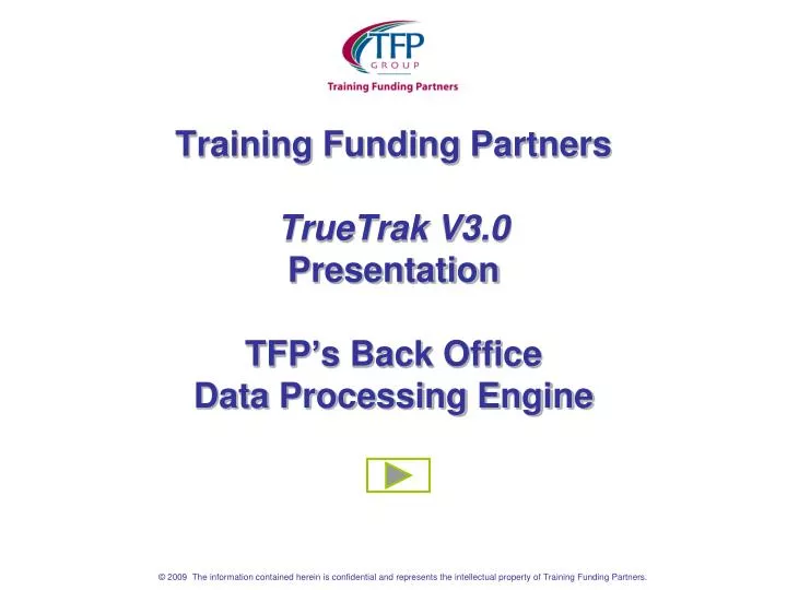 training funding partners truetrak v3 0 presentation tfp s back office data processing engine