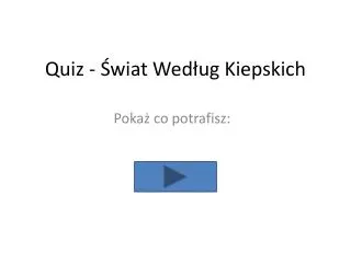quiz wiat w ed ug kiepskich