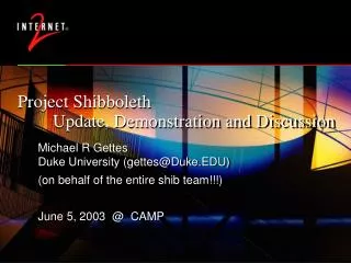Project Shibboleth 	Update, Demonstration and Discussion
