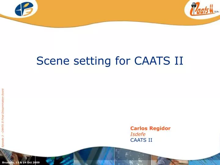 scene setting for caats ii