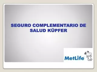 SEGURO COMPLEMENTARIO DE SALUD KÜPFER