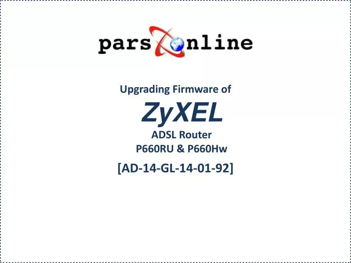 upgrading firmware of zyxel adsl router p660ru p660hw