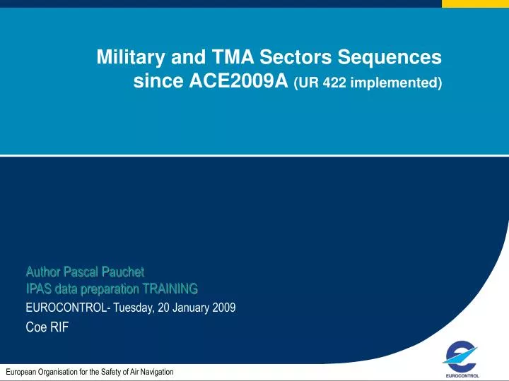 military and tma sectors sequences since ace2009a ur 422 implemented