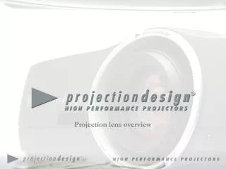 Projection lens overview