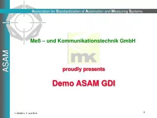 proudly presents Demo ASAM GDI
