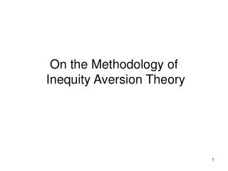 On the Methodology of Inequity Aversion Theory