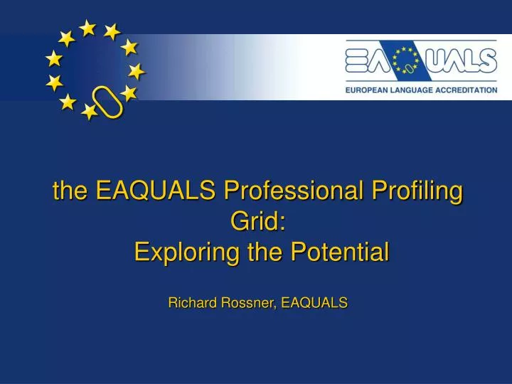 the eaquals professional profiling grid exploring the potential richard rossner eaquals