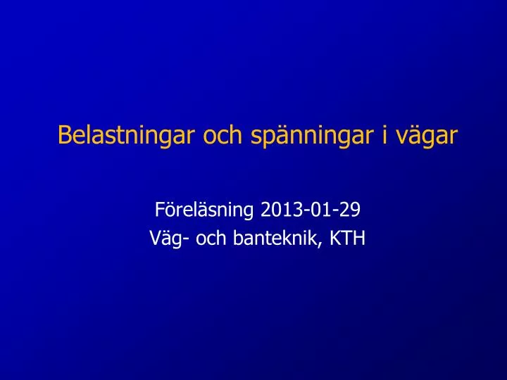 belastningar och sp nningar i v gar