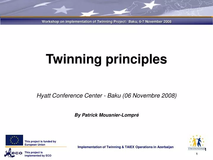 twinning principles hyatt conference center baku 06 novembre 2008 by patrick mousnier lompr