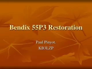 Bendix 55P3 Restoration