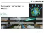Semantic Technology in Watson - slide 1