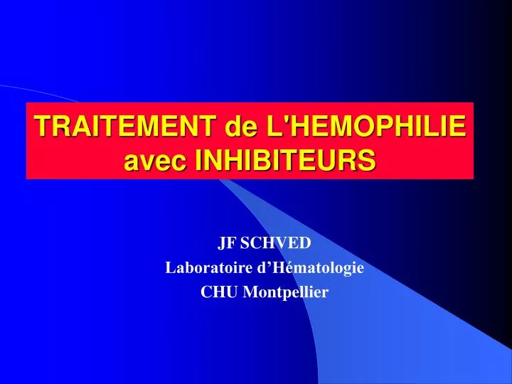traitement de l hemophilie avec inhibiteurs