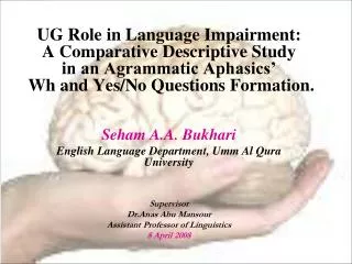 Seham A.A. Bukhari English Language Department, Umm Al Qura University Supervisor
