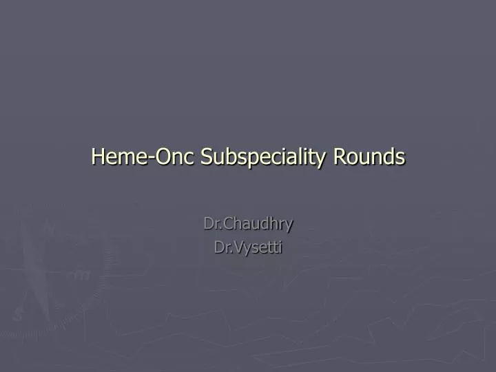heme onc subspeciality rounds